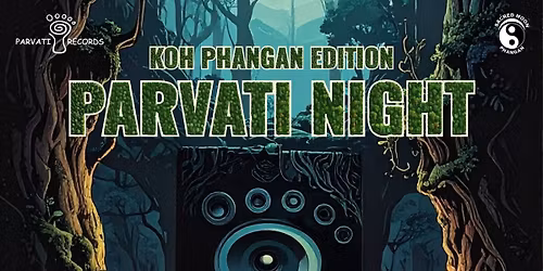 PARVATI NIGHT 2026 Koh Phangan Edition