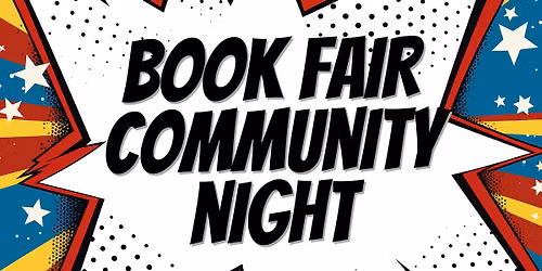 \ud83d\udca5\ud83e\uddb8\u200d\u2642\ufe0f Book Fair Community Night \u2014 An Evening for Super Readers! \ud83e\uddb8\u200d\u2640\ufe0f\ud83d\udca5