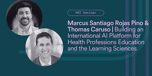 HAI Seminar with Marcos Santiago Rojas Pino & Thomas Caruso