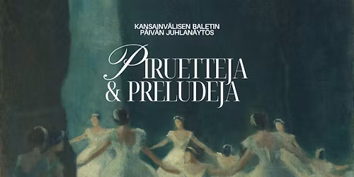 PIRUETTEJA JA PRELUDEJA