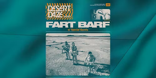 Desert Daze Presents: Fartbarf