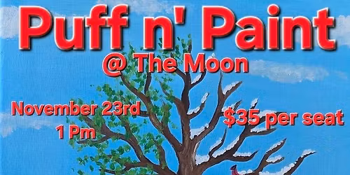 Puff n' Paint November 23rd 1pm
