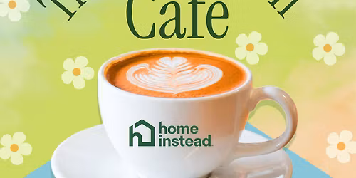 Home Instead | Companion Caf\u00e9
