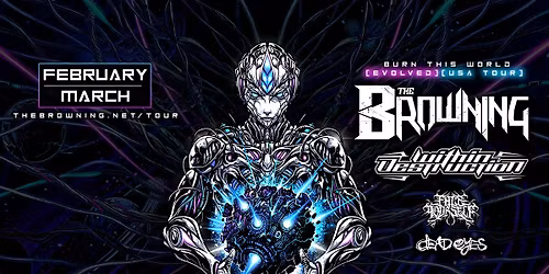 The Browning + special guests Within Destruction, Face Yourself, & Dead Eye