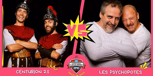 CATCH IMPRO : "Centurion 21" vs "Les Psychopotes"