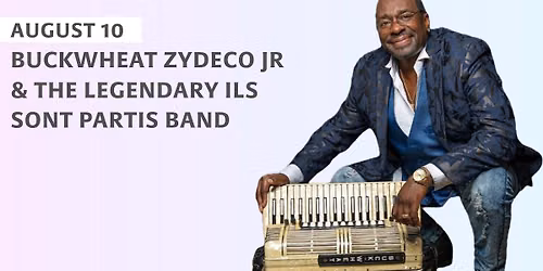 \ud83c\udfb6 Lake Park Musical Mondays: Buckwheat Zydeco Jr. & The Legendary Ils Sont Partis Band