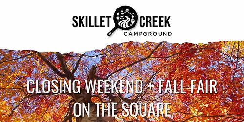 Closing Weekend + Fall Fair on the Square