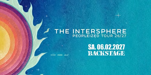 THE INTERSPHERE | PEOPLEIZED TOUR 26\/27 | BACKSTAGE M\u00dcNCHEN 2027