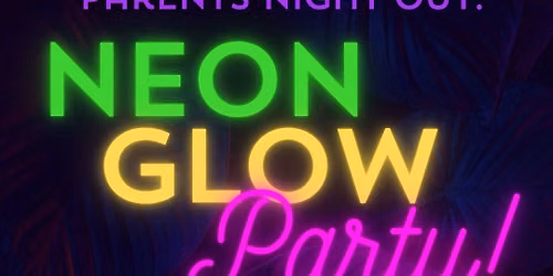Galaxy Gymnastics Parents Night Out-- Glow Party!