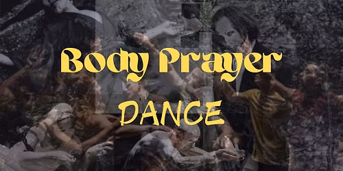 Body Prayer Dance