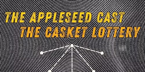 The Appleseed Cast & The Casket Lottery
