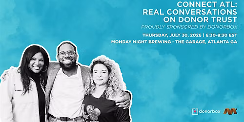 Connect ATL: Real Conversations on Donor Trust