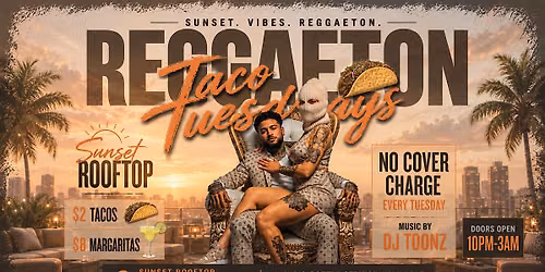 REGGAETON ROOFTOP - TACO TUESDAY