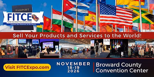 FITCE 2026 - 11th Annual Florida International Trade & Cultural Expo