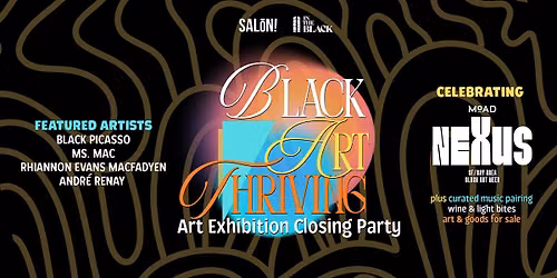 Black Art Thriving: Exhibit Closing Show