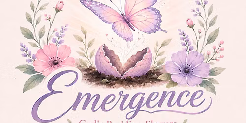 Emergence - God's Budding Flowers