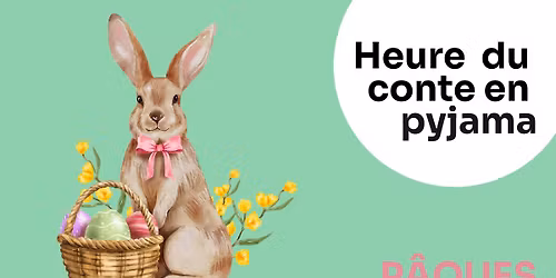 Heure du conte en pyjama - P\u00e2ques