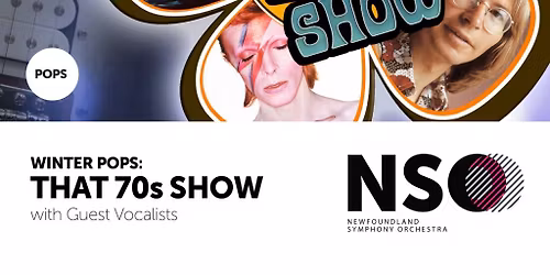 Newfoundland Symphony Orchestra: Winter Pops - That 70s Show