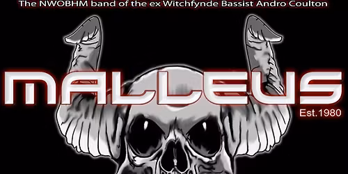 Malleus (Andro Coulton's other NWOBHM band) and special guests Alice In Thunderland