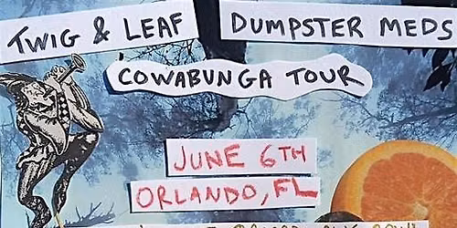UncLou Benefit: TWIG & LEAF, DUMPSTER MEDS, REALLY FAST HORSES, DR. WORRIES