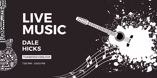 Live Music: Dale Hicks - Thanksgiving Eve at Tin Cup Livonia