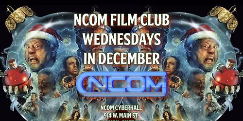 NCom Film Club - Free Movies Wednesdays in December! 12\/17