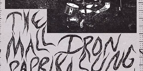 Iron Lung with The Mall, Paprika, and Heaven Forever 