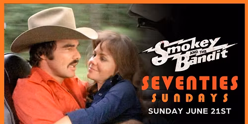 Smokey & The Bandit (1977) | Seventies Sundays Series