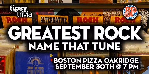 Calgary: BP's Oakridge - Greatest Rock Songs Name That Tune - Sep 30, 7pm