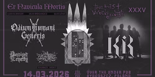 THE LAST WORDS OD DEATH XXXV - ODIUM HUMANI GENERIS \/ KIR \/ DESPISED CRUELTY \/ BALBERSKULT (D)
