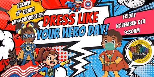 2nd Grade Mini-Production: Dress Like Your Hero Day!