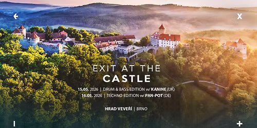 EXIT At The Castle \u2192 Hrad Veve\u0159\u00ed, Brno | 15. - 16.5.2026