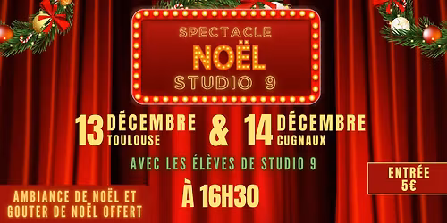SPECTACLE NOEL LE SAMEDI 13 DECEMBRE (TOULOUSE) & DIMANCHE 14 DECEMBRE 2025 (CUGNAUX)