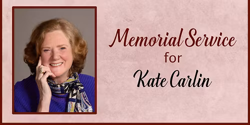 Memorial Service for Kate Carlin