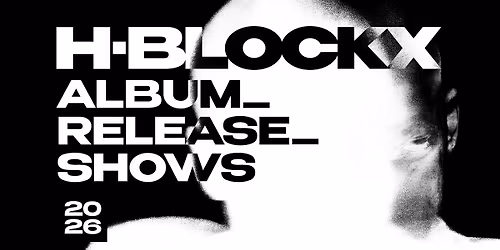 H-BLOCKX | Album Release Shows 2026 | JENA