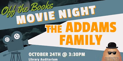 Off the Books: Movie Night - The Addams Family