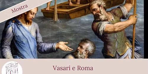 Roma Sparita Mostra: Vasari e Roma
