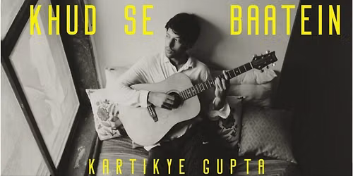 Khud Se Baatein" by Kartikye Gupta