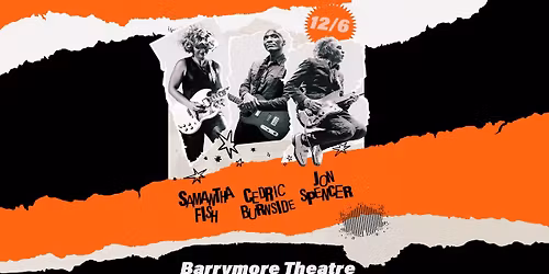 Samantha Fish, Cedric Burnside & Jon Spencer Shake Em' On Down Tour