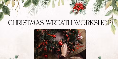Christmas Wreath Workshop