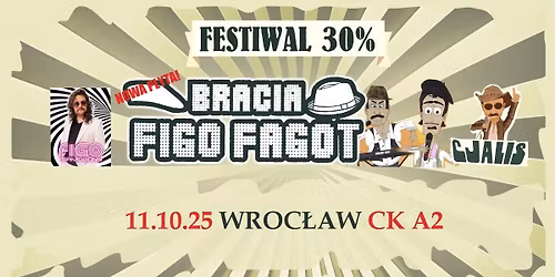 Festiwal na Bogatości 30%: Bracia Figo Fagot|Wrocław, Centrum Koncertowe A2