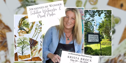 AWAKENED BY WONDER: INTUITIVE WATERCOLOR & MIXED MEDIA with Krista Brock