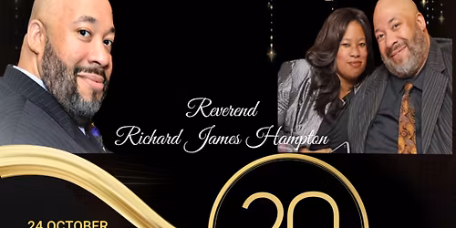 Reverend Richard James Hampton's 20th Pastoral Anniversary Banquet