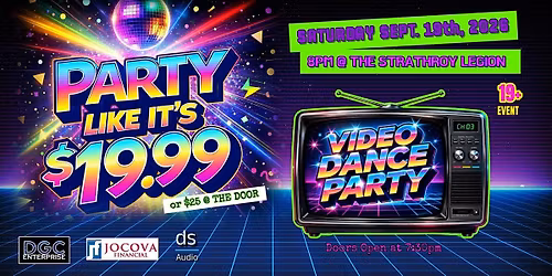 Party like it's 1999 Video Dance Party @ The Strathroy Legion