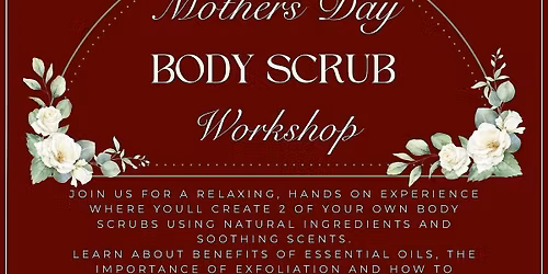Mother's Day Body Scrub Workshop