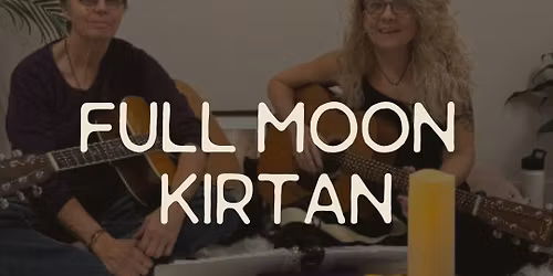 Full Moon in Aquarius Kirtan with Lisa & Jill