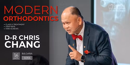 THE ORTHODONTIC COURSE OF 2026 : Modern Orthodontics with Dr. Chris Chang