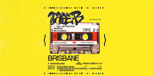 TAPE B | BRISBANE