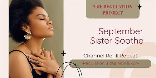 September Sister Soothe~ Hosted by The Regulation Project Sister Companies