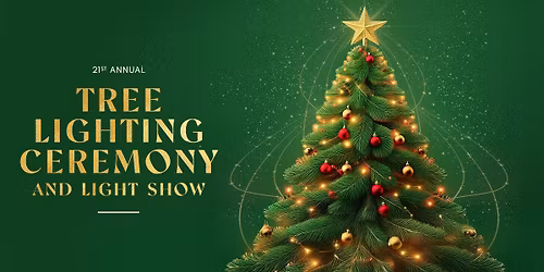 21st Annual Tree Lighting Ceremony & Light Show